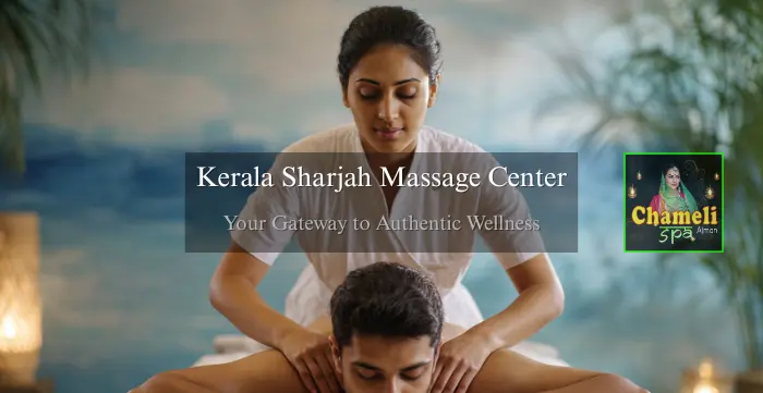 Kerala Sharjah Massage Center: Pure Wellness