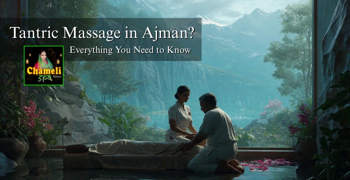 Tantric Massage in Ajman