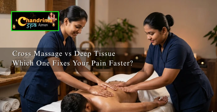 Cross Massage vs Deep Tissue UAE