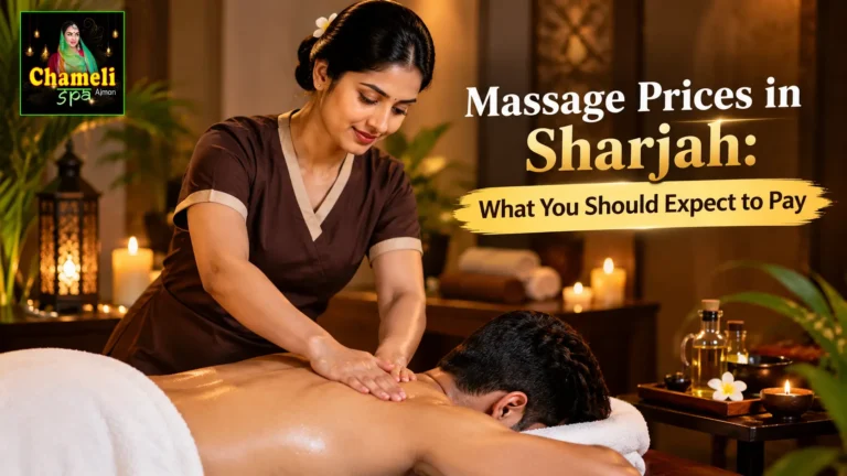 Massage Prices in Sharjah: What You Should Expect to Pay in 2026